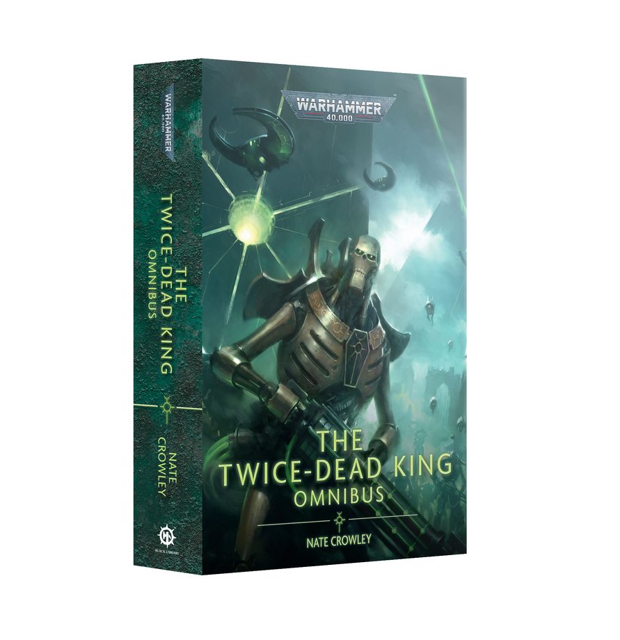 Black Library: The Twice-Dead King: Omnibus (Paperback)