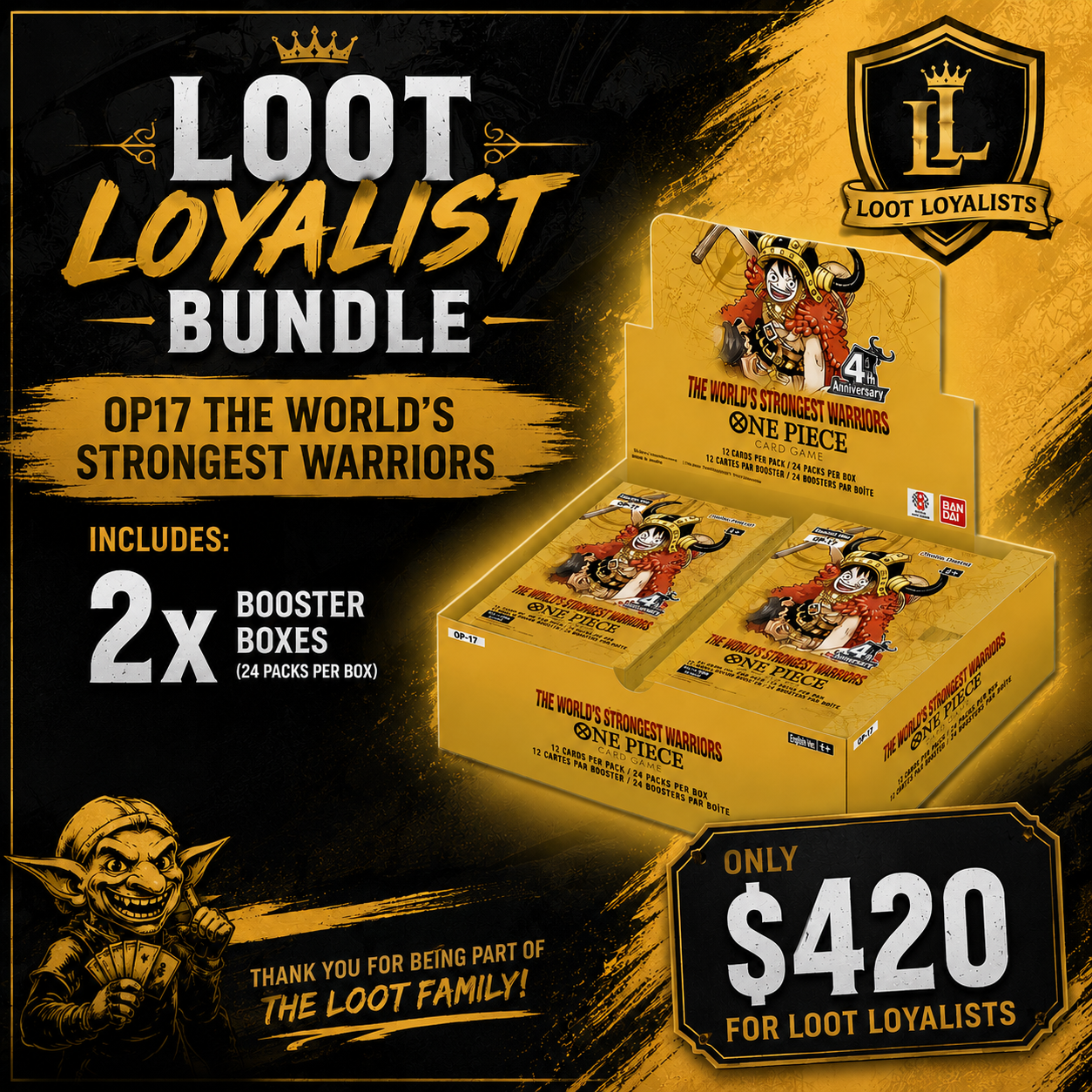 OP-17 The World's Strongest Warriors (Loot Loyalist Bundle)