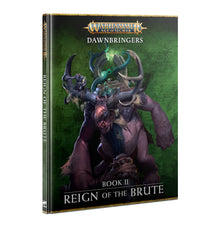 Dawnbringers: Book II - Reign of The Brute